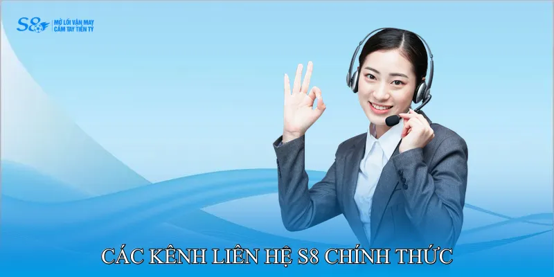 Các kênh liên hệ S8 chính thức