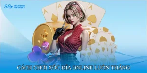 Cách chơi xóc đĩa online luôn thắng