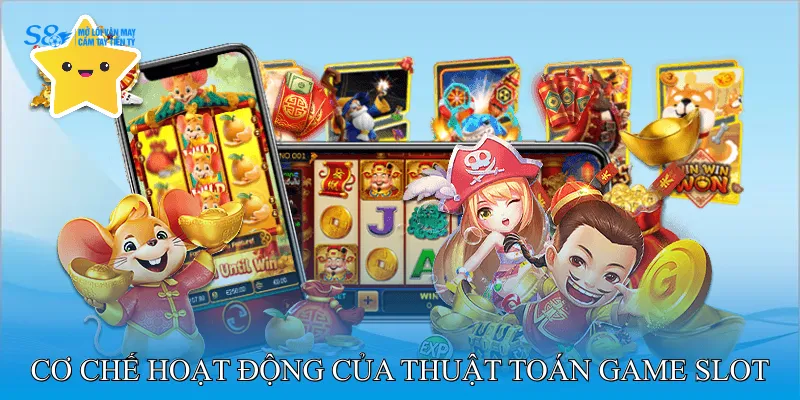 Cơ Chế Hoạt Động Của Thuật Toán Game Slot