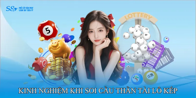 Kinh Nghiệm Thực Tế Khi Soi Cầu Thần Tài Lô Kép