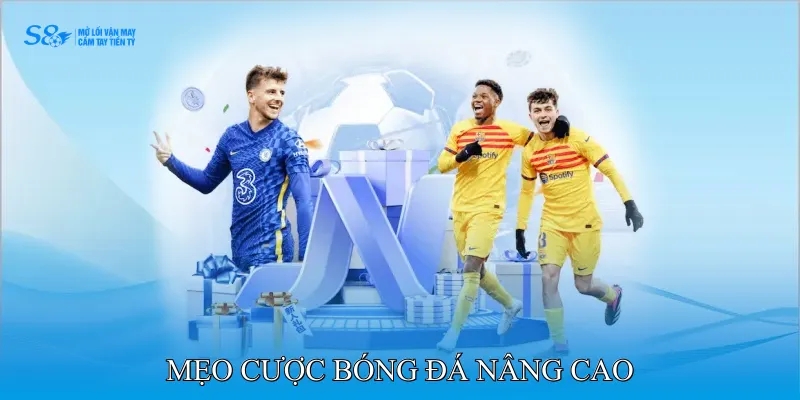 Mẹo cược bóng đá nâng cao cho người chơi chuyên nghiệp