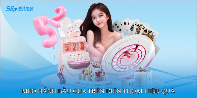 Mẹo đánh bầu cua trên điện thoại hiệu quả