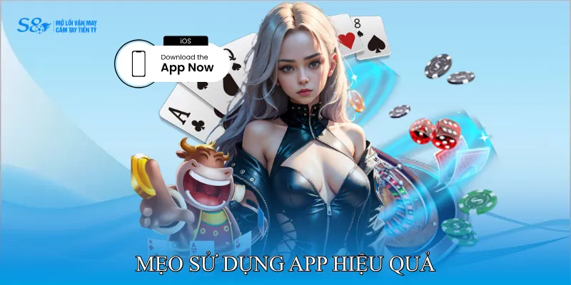 Mẹo sử dụng app hiệu quả