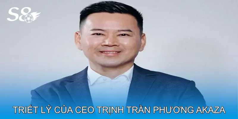 Triết Lý Quản Lý Dưới Sự Lãnh Đạo Của CEO Trịnh Trần Phương Akaza