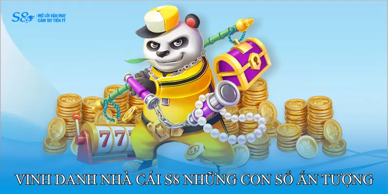 Vinh danh nhà cái S8 – Những con số ấn tượng